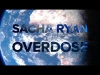 Sacha Ryan : Découvrez son nouveau single « Overdose »