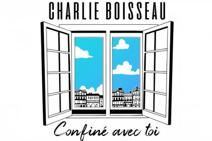 Charlie Boisseau sort le single « Confiné avec toi » et reverse les bénéfices aux Hôpitaux de France