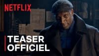 VIDEO Netflix dévoile le nouveau teaser de LUPIN, disponible en Janvier 2021