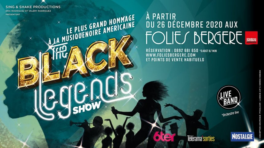 Voici les nouvelles dates du spectacle « The black legends show » aux Folies Bergère à partir du 26 Décembre