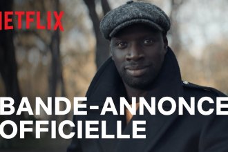 VIDEO Voici la bande annonce et l&rsquo;affiche de LUPIN disponible le 8 Janvier sur Netflix