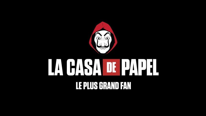Netflix part à la recherche du plus grand fan de la casa de papel et ça commence maintenant Netflix part à la recherche du plus grand fan de La Casa de Papel et ça commence maintenant