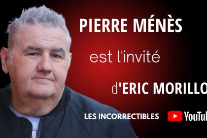 VIDEO Pierre Menes l&rsquo;interview dans l&rsquo;émission « Les Incorrectibles »