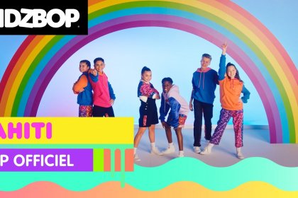 Kidz Bop dévoile son nouvel album «Ultimate Playlist» et son clip pop et coloré « Tahiti », reprise du titre du chanteur Keen&rsquo;V