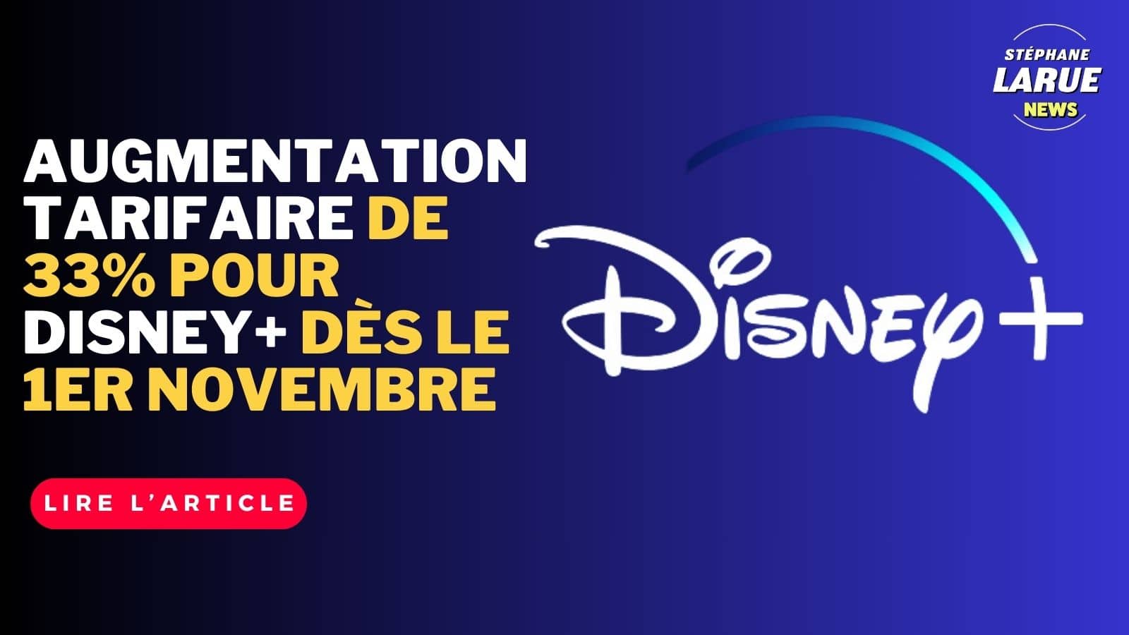 Augmentation tarifaire de 33% pour Disney+ dès le 1er novembre