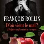 François Rollin, l'énigme du mal.