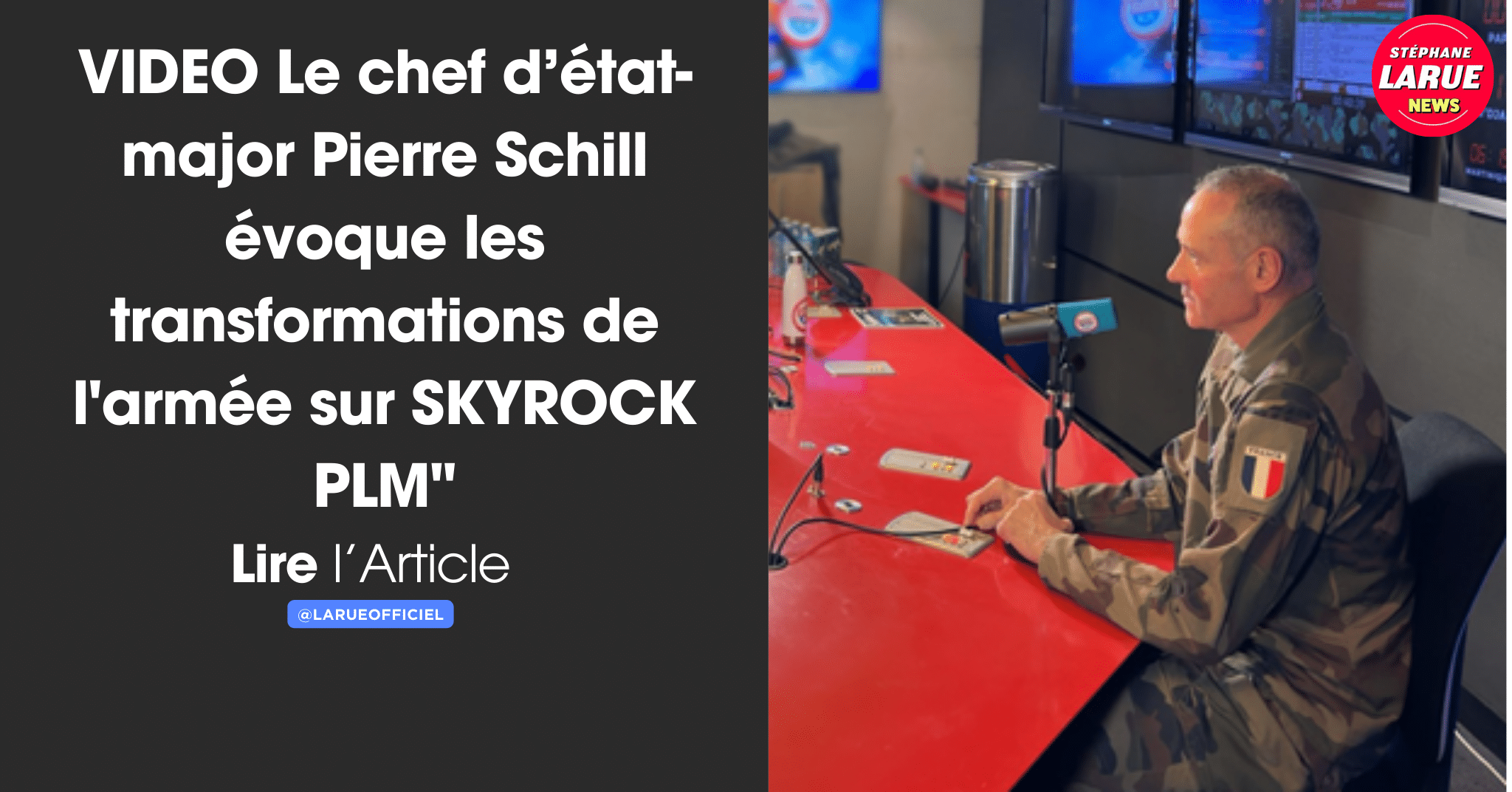 VIDEO Le chef d’état-major Pierre Schill évoque les transformations de l'armée sur SKYROCK PLM"