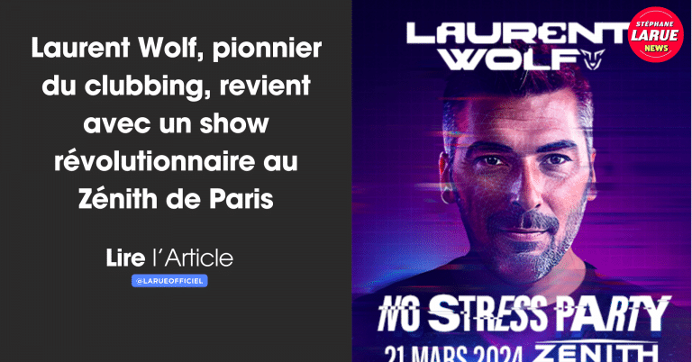 Laurent Wolf, pionnier du clubbing, revient avec un show révolutionnaire au Zénith de Paris