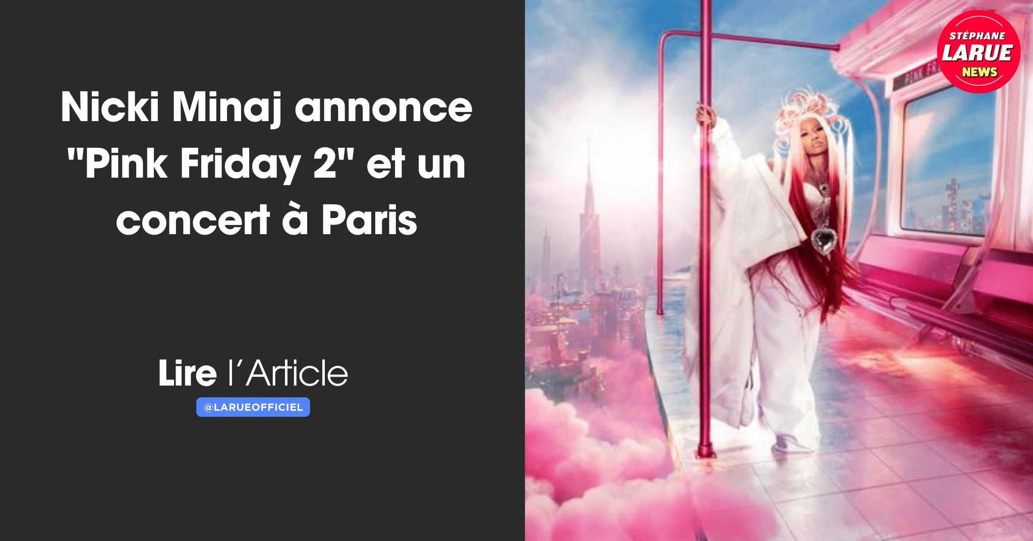 Nicki Minaj annonce "Pink Friday 2" et un concert à Paris
