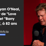 Mort de Ryan O’Neal, l’acteur de "Love Story" et "Barry Lyndon", à 82 ans