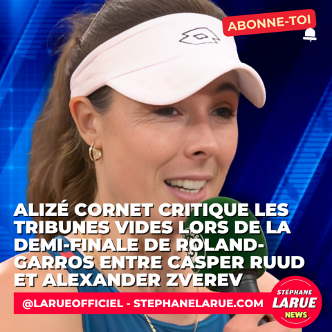 Alizé Cornet critique les tribunes vides lors de la demi-finale de Roland-Garros entre Casper Ruud et Alexander Zverev
