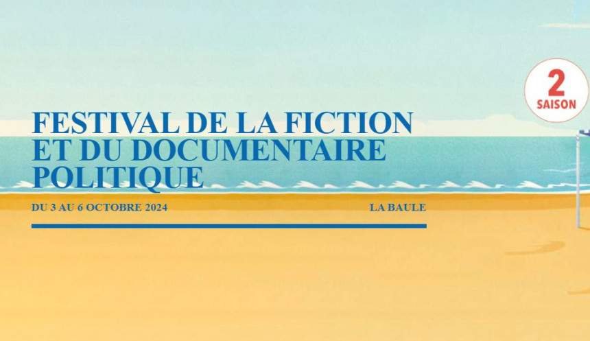 Voici le palmarès 2024 du 2e Festival de la Fiction et du Documentaire politique de La Baule