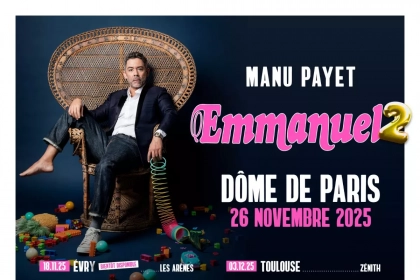 Manu Payet triomphe avec Emmanuel 2 : tournée des Zénith et captation sur Canal+