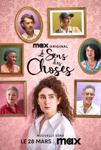 « Le Sens des Choses » : Max dévoile la bande-annonce et le visuel officiel de sa nouvelle série française