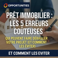 Prêt Immobilier : Les 5 erreurs coûteuses qui peuvent faire érailler votre projet (et comment les éviter)