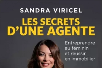 Les secrets d’une agente : Sandra Viricel raconte son parcours d’entrepreneure dans l’immobilier