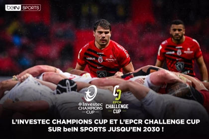 Rugby européen : beIN SPORTS prolonge l&rsquo;exclusivité des Coupes EPCR jusqu’en 2030
