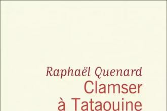 Raphaël Quenard signe un premier roman glaçant avec « Clamser à Tataouine »