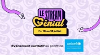 Le Stream Génial : 50 streamers se mobilisent pour l&rsquo;UNICEF du 10 au 13 juillet à Lyon