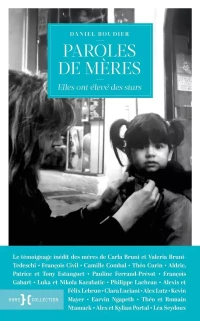 Livre : « Paroles de mères » de Daniel Boudier,  quand 24 célébrités sont racontées par leurs mamans