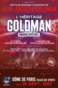 L’Héritage Goldman 2 : Le retour triomphal au Dôme de Paris