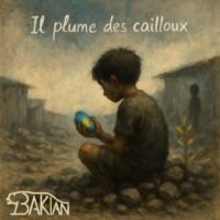 Le chanteur Bakian dévoile une chanson inédite Il Plume des Cailloux