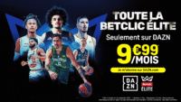La Betclic Elite s&rsquo;offre une visibilité renforcée grâce à DAZN et L&rsquo;Équipe