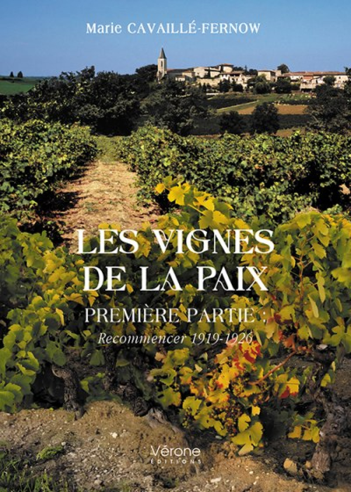 Les vignes de la paix – première partie de marie cavaillé-fernow Les vignes de la paix – Première partie de Marie Cavaillé-Fernow