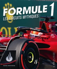 Un nouvel ouvrage Larousse retrace l&rsquo;épopée des pistes mythiques de la F1