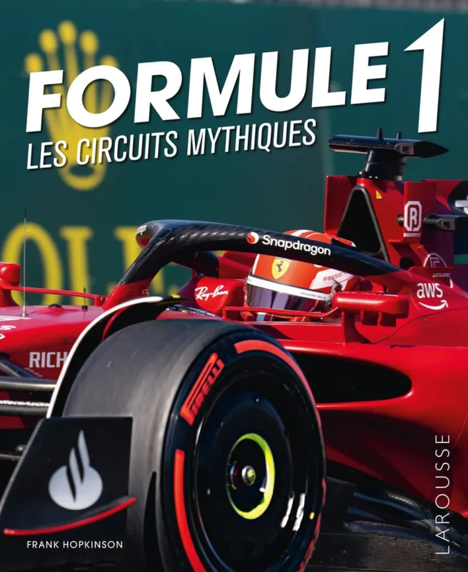 Un nouvel ouvrage Larousse retrace l’épopée des pistes mythiques de la F1