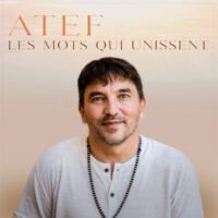 Atef dévoile son nouvel album « Les Mots qui unissent », un voyage humaniste entre chanson et musiques du monde