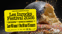 Les Inrocks Festival 2026 Une Edition Anniversaire Explosive Image