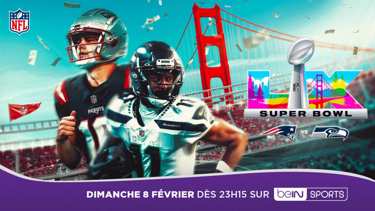 Super Bowl 2026 : Patriots-Seahawks en direct sur beIN SPORTS dans la nuit du 8 au 9 février