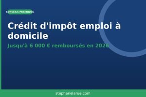 Crédit d’impôt emploi à domicile : tout savoir en 2026