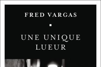 Fred Vargas signe un grand retour avec Une unique lueur