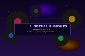 Sorties du 25 avril : Noah Kahan et Foo Fighters s’imposent