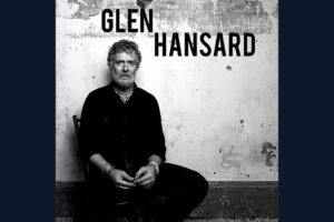 Glen hansard, oscarisé pour once, meurt à 56 ans à dublin Glen Hansard, oscarisé pour Once, meurt à 56 ans à Dublin