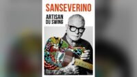 Sanseverino : l'autobiographie artisan du swing paraît le 4 novembre Sanseverino : l’autobiographie Artisan du swing paraît le 4 novembre