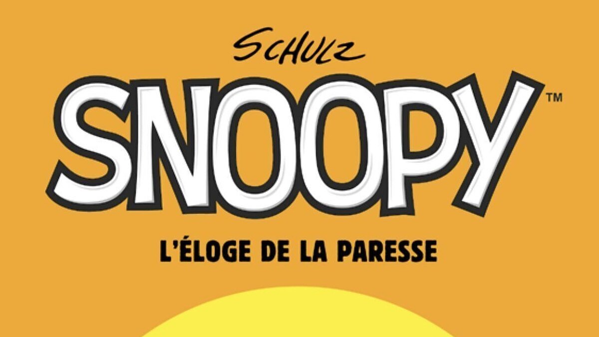 Snoopy chez Hachette : « L’éloge de la paresse » de Charles M. Schulz