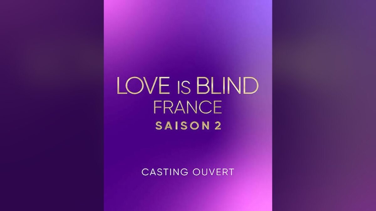 Love is Blind France : la saison 2 recrute, comment candidater