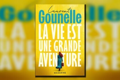 Couverture de « La vie est une grande aventure (Grand format - Broché 2026), de Laurent Gounelle »