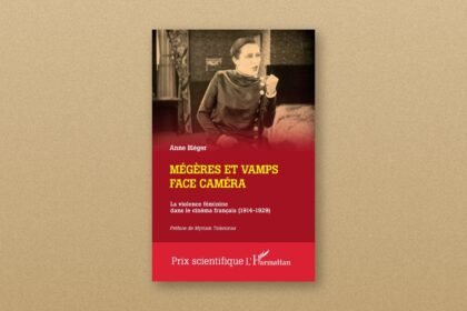 Mégères et vamps face caméra : Anne Bléger et la violence féminine au cinéma
