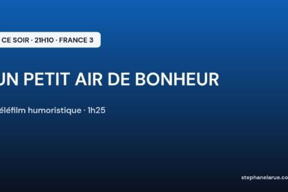 Un petit air de bonheur ce soir sur France 3