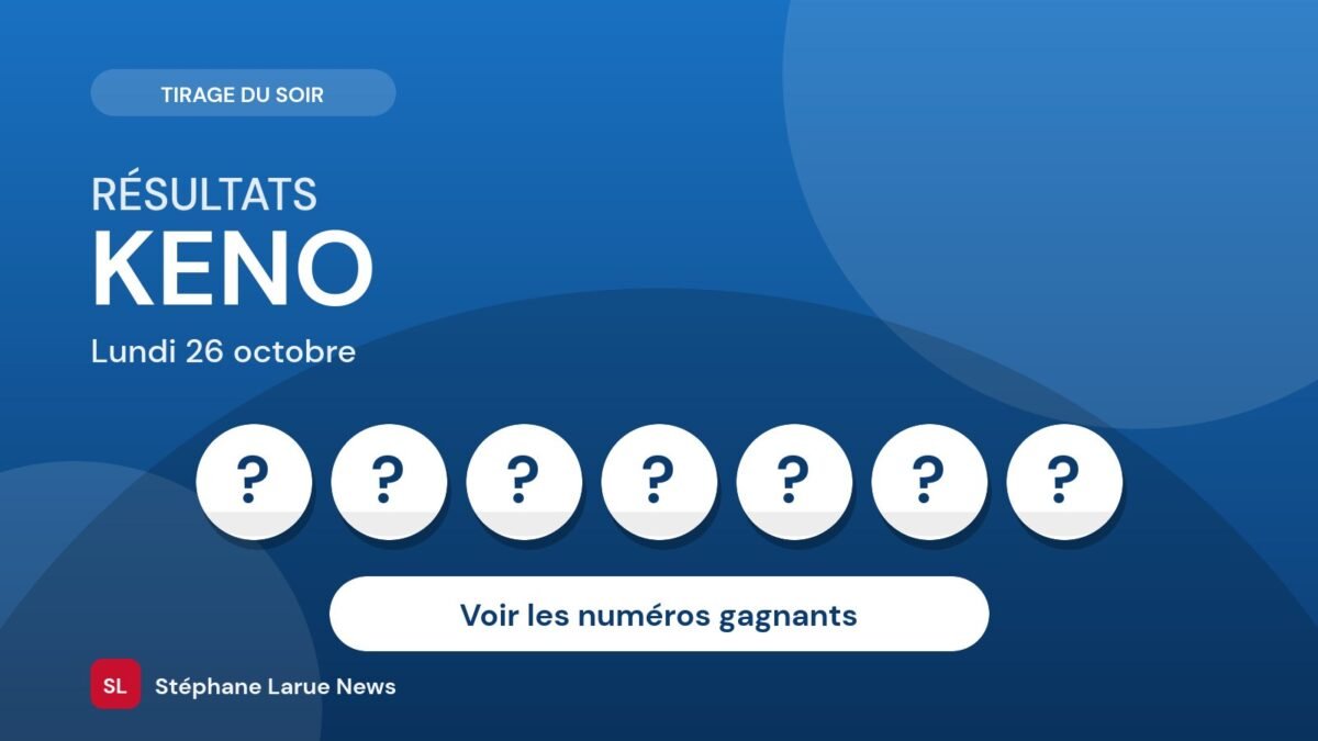 Résultats du Keno du lundi 26 octobre