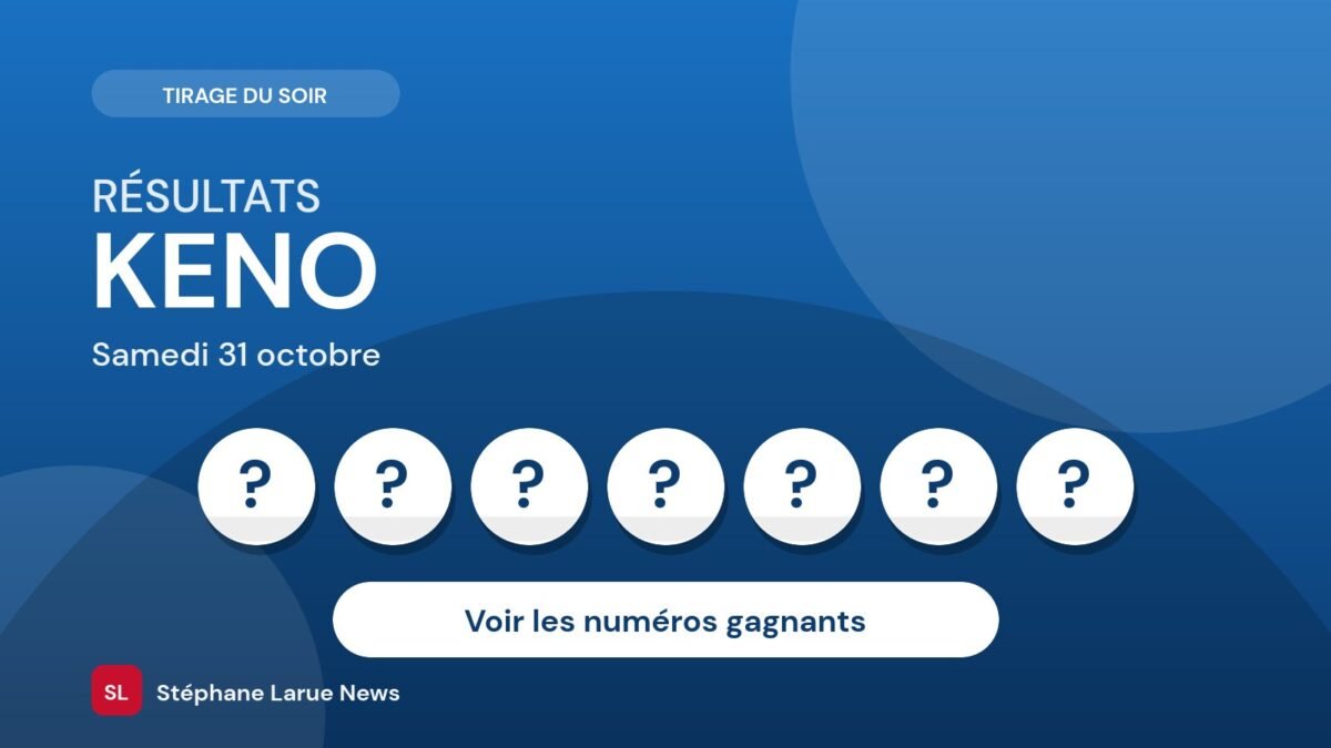 Résultats du Keno du samedi 31 octobre