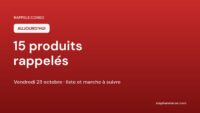 Rappels conso du vendredi 23 octobre : 15 produits rappelés