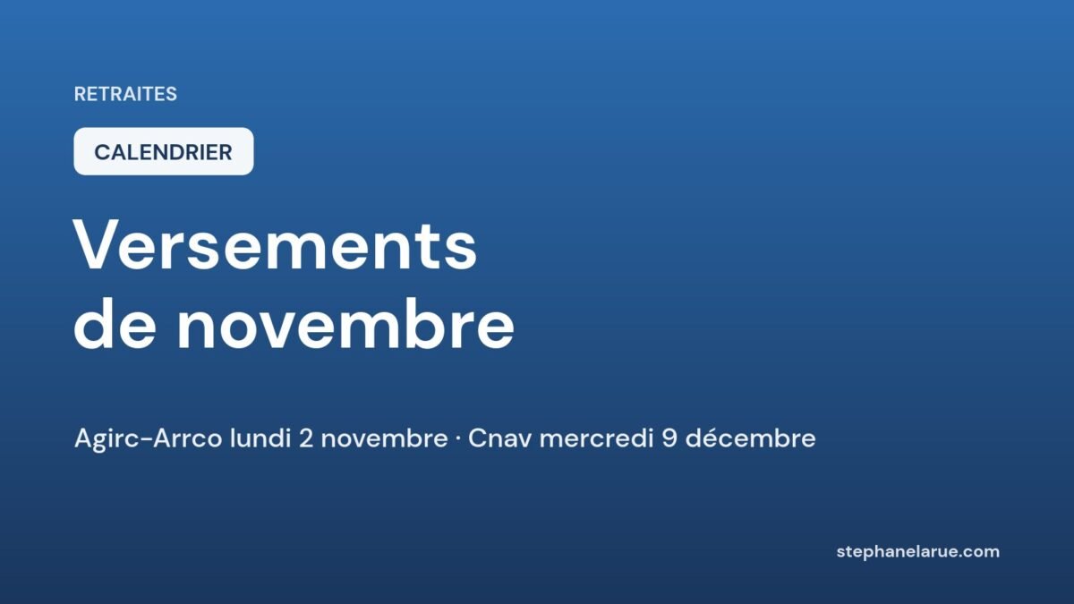 Versement retraite novembre 2026 : Agirc-Arrco le lundi 2, Cnav le lundi 9 novembre